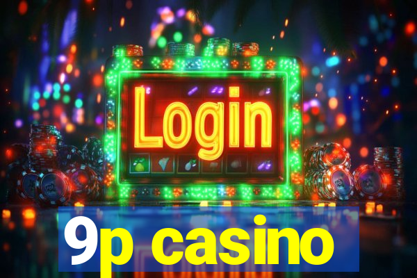 9p casino